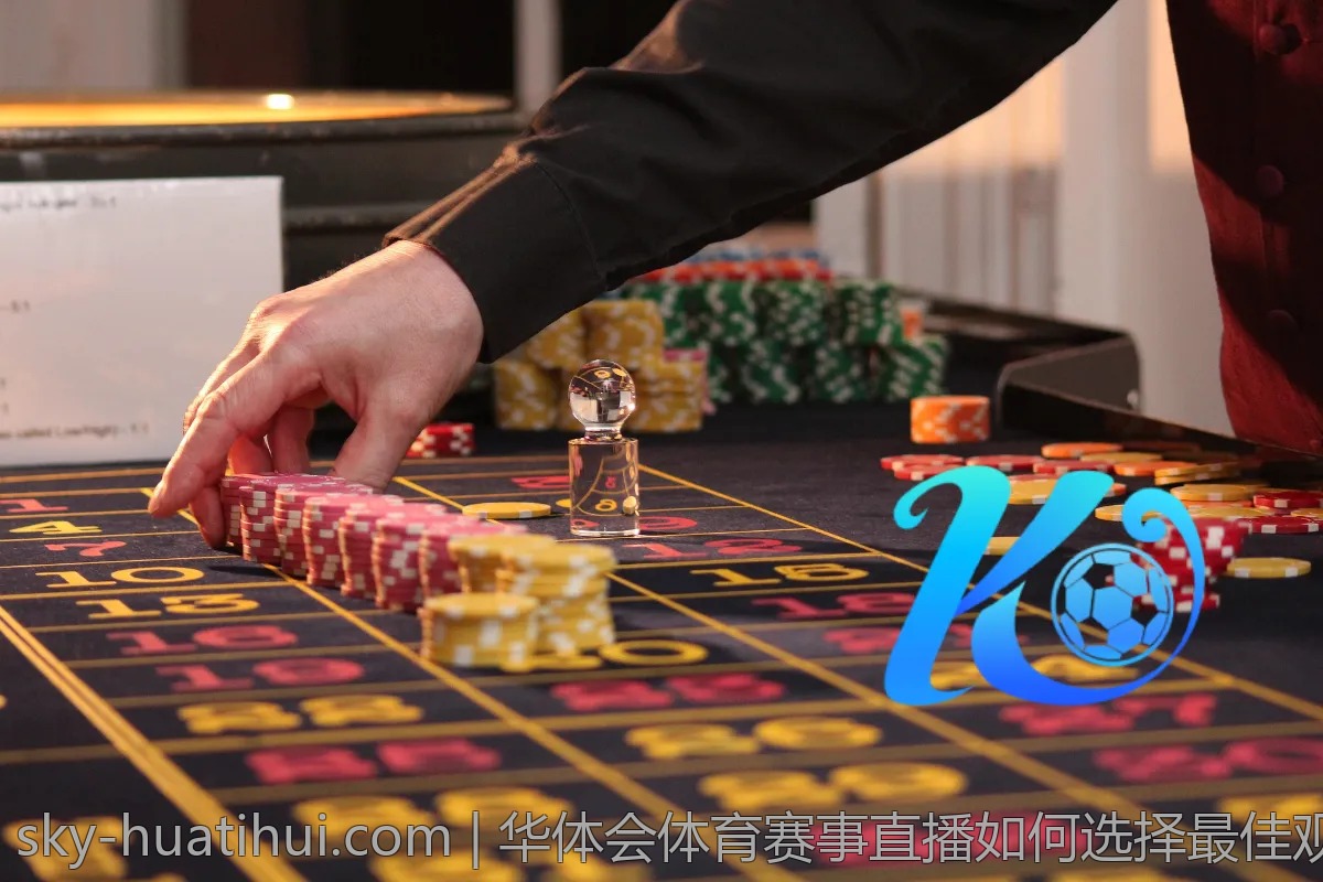 华体会体育赛事直播如何选择最佳观看通道？